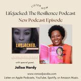 Overcoming Adversity to Empower Others w/ Jalisa Hardy