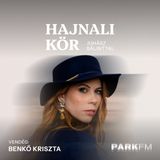 Benkő Kriszta: Az életben vannak édes és keserű ízek is, és ez így van jól | Park FM – Hajnali Kör