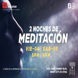 DOS NOCHES DE MEDITACIÓN | DR. JAIRO DE LA CRUZ
