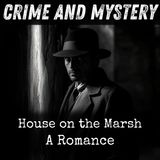 30 - House on the Marsh - A Romance by Florence Warden