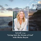 Episode 154: Micha Boyett- Living Into the Dream of God