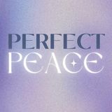 Perfect Peace