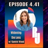 Widening the Lens & Breaking the Old Patterns with Kamini Wood