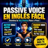 #Episodio36 | Passive Voice en Inglés Fácil | Aprende la Voz Pasiva Paso a Paso