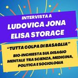 "Tutta colpa di Basaglia" - Intervista a Ludovica Jona ed Elisa Storace