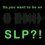 What exactly does an SLP do? #2122