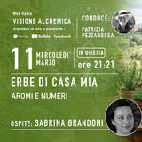 ERBE DI CASA MIA AROMI E NUMERI con SABRINA GRANDONI