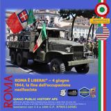 Roma è libera!” – 4 giugno 1944, la fine dell’occupazione nazifascista