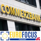 Unicredit-Commerzbank, ultima chiamata per l’Eurozona