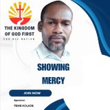 SHOWING MERCY