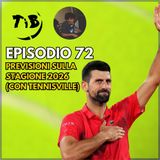 Episodio 72 - Previsioni sulla stagione 2026 (con Tennisville)
