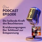 Die heilende Kraft des Bauchtanzes Kreisbewegungen: Der Schlüssel zur Entspannung