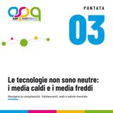 Le tecnologie non sono neutre: i media caldi e i media freddi