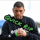 Quick Rip (Nick Diaz Return)