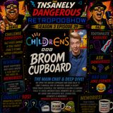 SEASON 3 EPISODE 39 - THE CBBC BROOM CUPBOARD