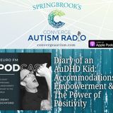 Diary of an AuDHD Kid: Accommodations, Empowerment & The Power of Positivity