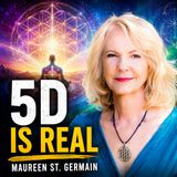 Maureen St. Germain - The Great Awakening and 5D Consciousness Explained