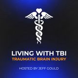 Coming Back: Two TBIs, Alcohol and Drug Addiction, Homelessness, Recovery - Jeff Gould's Story