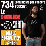 734 - Dove e come sponsorizzare la tua Azienda se crei opere d’arte?