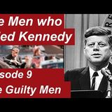 "JFK Part 8: The Guilty Men – Names, Faces, and the Secret Society That Rules Us All"