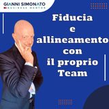 #131 Fiducia e allineamento con il proprio Team 2023 - Gianni Simonato CEO Mentor