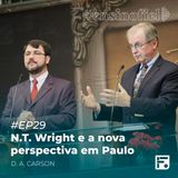 N.T. Wright e a nova perspectiva em Paulo - D. A. Carson