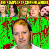 The Murderous Rampage of Stephen Wright