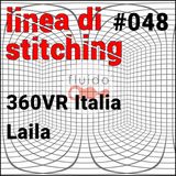 Ep. 48 - 360VR Italia: Laila di Pier Francesco Coscia e Andrea Bandinelli