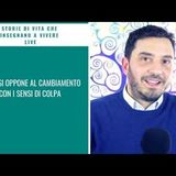 Episodio 347 - L’ego si oppone al cambiamento con i sensi di colpa