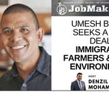 Umesh Bhuju Seeks a Fair Deal for Immigrants, Farmers & the Environment