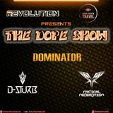 THE DOPE SHOW! Dominator 23.3.24