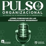 ¿Cómo comunicar en las Organizaciones Modernas?