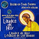 LAUDES DE HOY JUEVES 30 DE ABRIL 2026. CAMINO NEOCATECUMENAL. LITURIA DE LAS HORAS.
