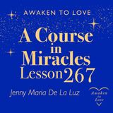 ACIM Lesson 267, My heart is beating in the peace of God, A Course in Miracles