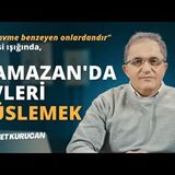 Ramazan'da evleri süslemek  Bir kavme benzeyen onlardandır  hadisi ışığında.