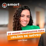 Do mundo corporativo direto para os LEILÕES DE IMÓVEIS