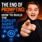 The End of Prompting: How to Build the Copilot Agent Fabric