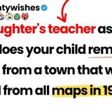 My daughter_s teacher asked why she remembers a town erased from maps in 1952