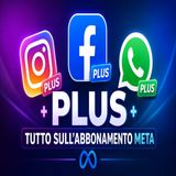 Infotelematico – Meta lancia Instagram Plus, Facebook Plus e WhatsApp Plus