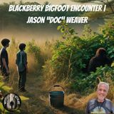Blackberry Bigfoot Encounter | Jason “Doc” Weaver’s Childhood Sasquatch Story (NY State)