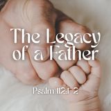 The Legacy of a Father