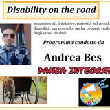 RUBRICA: DISABILITY ON THE ROAD conduce ANDREA BES -  DANZA INTEGRATA