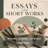 Women Children Love and Marriage - Catherine Gasquoine Hartley