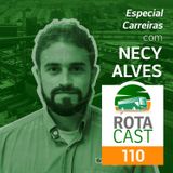Rotacast CSP #110 - Especial Carreiras, com Necy Alves