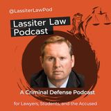 Criminal Defense Strategies & Legal Insights with Attorney Mark Lassiter