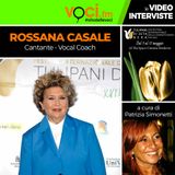 ROSSANA CASALE su VOCI.fm - clicca PLAY e ascolta l'intervista