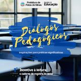 EDUCAÇÃO - DIÁLOGOS PEDAGÓGICOS - PROG 001