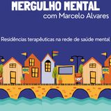 MM #10 - Residências terapêuticas na rede de saúde mental