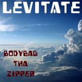 Levitate By BodyBag Tha Zipper