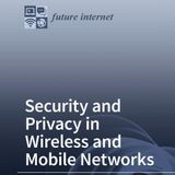 Security and Privacy in Wireless and Mobile Networks